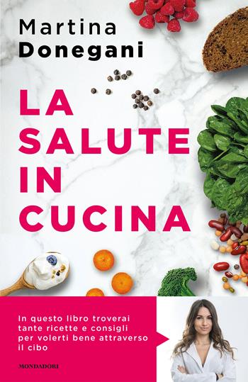 La salute in cucina - Martina Donegani - Libro Mondadori 2022, Sentieri | Libraccio.it