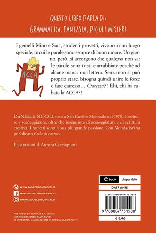 I cercatori dell'acca perduta. Ediz. ad alta leggibilità - Daniele Mocci - Libro Mondadori 2022, Oscar primi junior | Libraccio.it