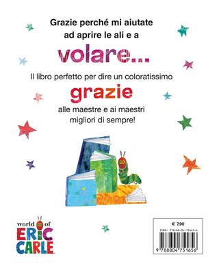 Grazie maestra, grazie maestro. Ediz. a colori - Eric Carle - Libro Mondadori 2022, Leggere le figure | Libraccio.it