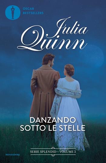 Danzando sotto le stelle - Julia Quinn - Libro Mondadori 2022, Oscar bestsellers flame | Libraccio.it