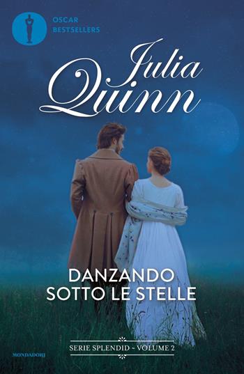 Danzando sotto le stelle - Julia Quinn - Libro Mondadori 2022, Oscar bestsellers flame | Libraccio.it