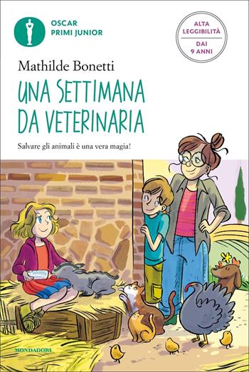 Una settimana da veterinaria. Ediz. ad alta leggibilità - Mathilde Bonetti - Libro Mondadori 2022, Oscar primi junior | Libraccio.it