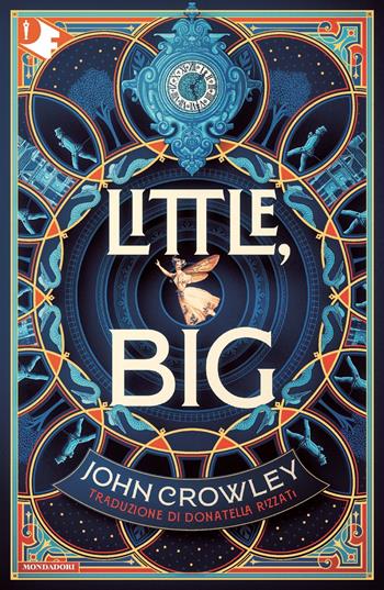 Little, Big - John Crowley - Libro Mondadori 2023, Oscar fantastica | Libraccio.it
