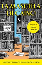 La mascella di Caino. Il puzzle letterario più diabolico del mondo
