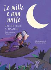 Le mille e una notte raccontate ai bambini. Ediz. a colori