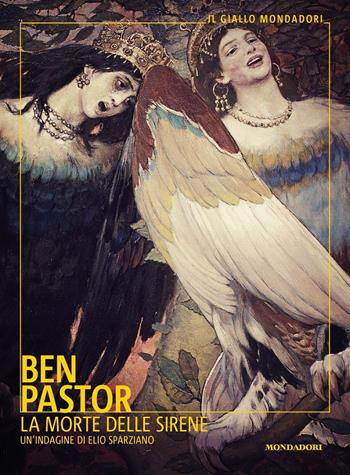 La morte delle sirene. Un'indagine di Elio Sparziano - Ben Pastor - Libro Mondadori 2023, Il giallo Mondadori | Libraccio.it