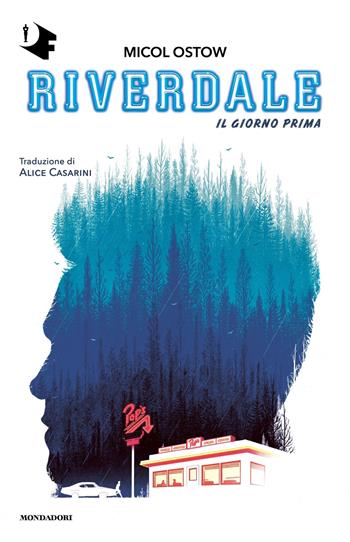 Il giorno prima. Riverdale - Micol Ostow - Libro Mondadori 2023, Oscar fantastica | Libraccio.it
