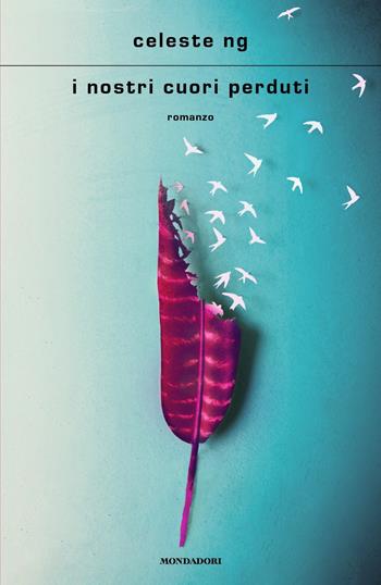 I nostri cuori perduti - Celeste Ng - Libro Mondadori 2022, Omnibus stranieri | Libraccio.it