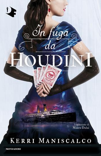 In fuga da Houdini - Kerri Maniscalco - Libro Mondadori 2023, Oscar fantastica paperback | Libraccio.it