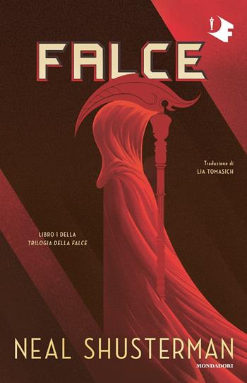 Falce. Trilogia della Falce. Vol. 1 - Neal Shusterman - Libro Mondadori 2022, Oscar fantastica paperback | Libraccio.it