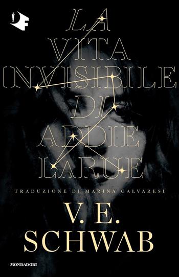 La vita invisibile di Addie LaRue - V. E. Schwab - Libro Mondadori 2023, Oscar fantastica paperback | Libraccio.it