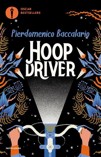Hoopdriver - Pierdomenico Baccalario - Libro Mondadori 2022, Oscar bestsellers | Libraccio.it