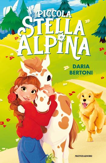Piccola stella alpina - Daria Bertoni - Libro Mondadori 2022, I Grandi | Libraccio.it
