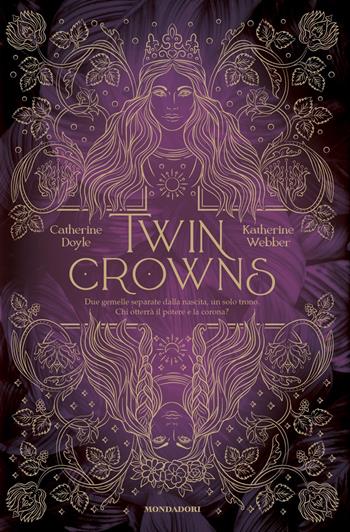 Twin crowns - Catherine Doyle, Katherine Webber - Libro Mondadori 2022, I Grandi | Libraccio.it