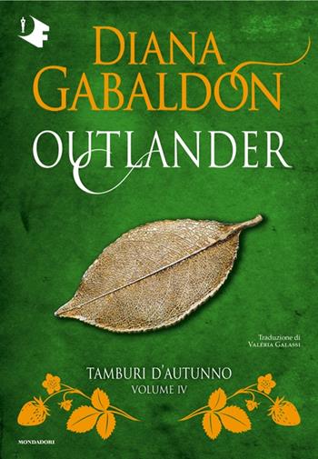 Tamburi d'autunno. Outlander. Vol. 4 - Diana Gabaldon - Libro Mondadori 2025, Oscar fantastica | Libraccio.it