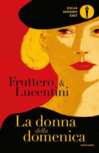 La donna della domenica - Carlo Fruttero, Franco Lucentini - Libro Mondadori 2022, Oscar moderni. Cult | Libraccio.it
