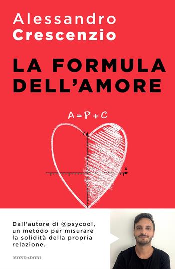 La formula dell'amore - Alessandro Crescenzio - Libro Mondadori 2022, Sentieri | Libraccio.it