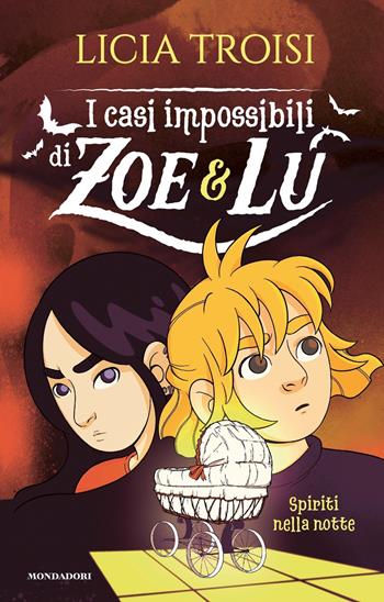 Spiriti nella notte. I casi impossibili di Zoe & Lu - Licia Troisi - Libro Mondadori 2022, I Grandi | Libraccio.it