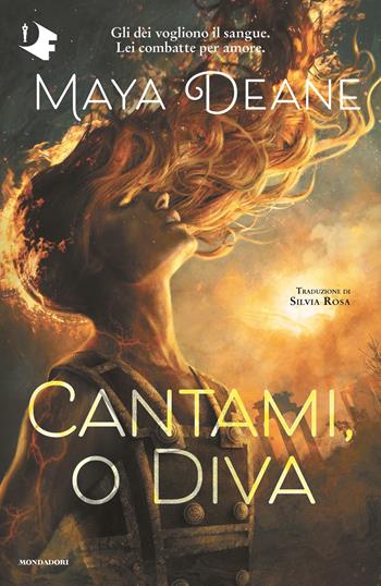 Cantami, o diva - Maya Deane - Libro Mondadori 2022, Oscar fantastica | Libraccio.it