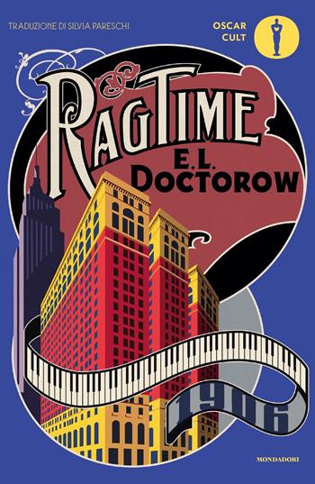Ragtime - Edgar L. Doctorow - Libro Mondadori 2024, Oscar moderni. Cult | Libraccio.it