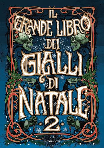 Il grande libro dei gialli di Natale. Vol. 2  - Libro Mondadori 2022, Oscar draghi | Libraccio.it