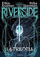 Riverside. La trilogia