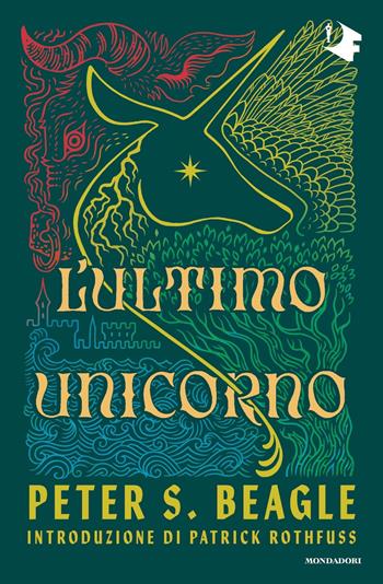 L'ultimo unicorno - Peter S. Beagle - Libro Mondadori 2023, Oscar fantastica classics | Libraccio.it
