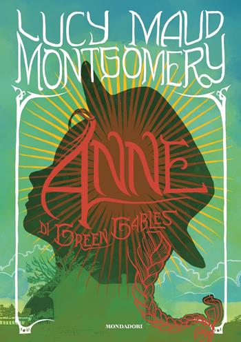 Anne di Green Gables - Lucy Maud Montgomery - Libro Mondadori 2022, Oscar draghi | Libraccio.it