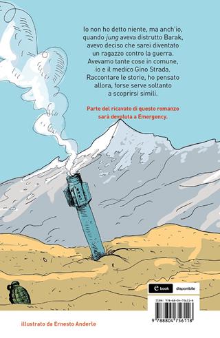 Il ragazzo contro la guerra. Una storia di Gino Strada - Giuseppe Catozzella - Libro Mondadori 2022, Contemporanea | Libraccio.it