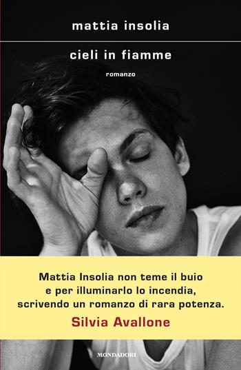 Cieli in fiamme - Mattia Insolia - Libro Mondadori 2023, Scrittori italiani e stranieri | Libraccio.it