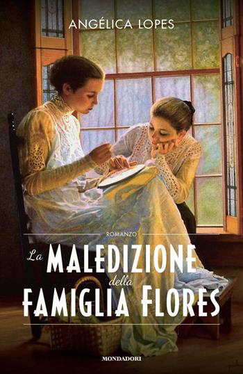 La maledizione della famiglia Flores - Angélica Lopes - Libro Mondadori 2023, Omnibus stranieri | Libraccio.it
