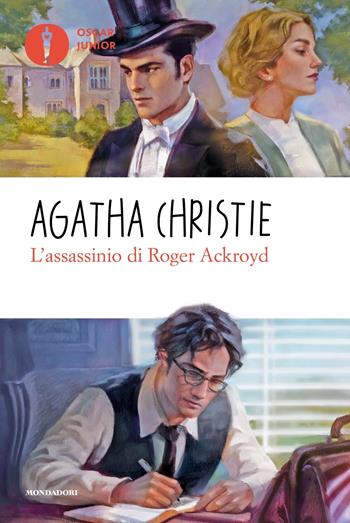 L'assassinio di Roger Ackroyd - Agatha Christie - Libro Mondadori 2022, Oscar junior | Libraccio.it