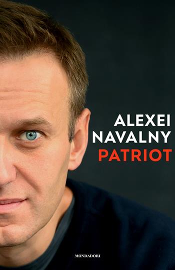 Patriot - Alexei Navalny - Libro Mondadori 2024, Ingrandimenti | Libraccio.it