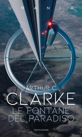 Le fontane del paradiso - Arthur C. Clarke - Libro Mondadori 2025, I miti | Libraccio.it