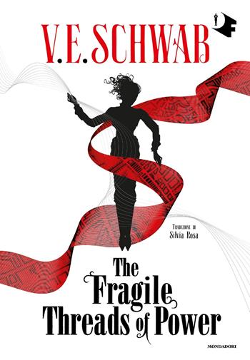 The Fragile Threads of Power. Ediz. italiana. Vol. 1 - V. E. Schwab - Libro Mondadori 2024, Oscar fantastica edges | Libraccio.it