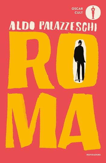 Roma - Aldo Palazzeschi - Libro Mondadori 2023, Oscar moderni. Cult | Libraccio.it
