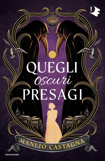 Quegli oscuri presagi - Manlio Castagna - Libro Mondadori 2025, Oscar fantastica fabula | Libraccio.it