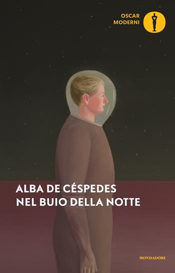 Nel buio della notte - Alba De Céspedes - Libro Mondadori 2023, Oscar moderni | Libraccio.it