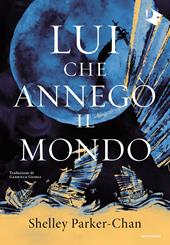 Lui che annegò il mondo