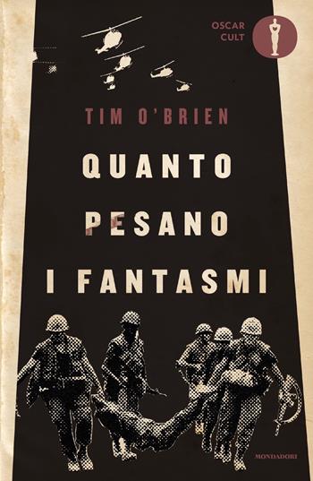 Quanto pesano i fantasmi - Tim O'Brien - Libro Mondadori 2023, Oscar moderni. Cult | Libraccio.it