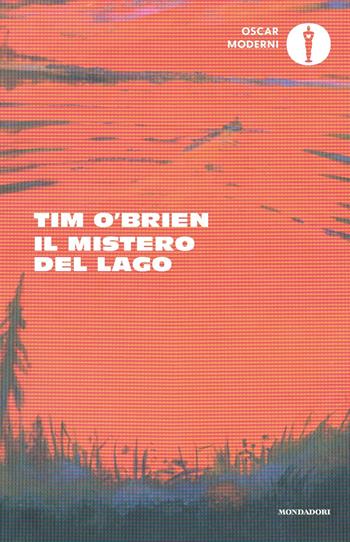 Il mistero del lago - Tim O'Brien - Libro Mondadori 2023, Oscar moderni | Libraccio.it