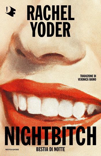 Nightbitch - Rachel Yoder - Libro Mondadori 2023, Oscar fantastica | Libraccio.it