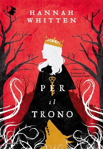 Per il trono - Hannah Whitten - Libro Mondadori 2024, Oscar fantastica original | Libraccio.it