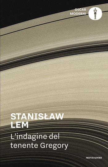 L' indagine del tenente Gregory - Stanislaw Lem - Libro Mondadori 2022, Oscar moderni | Libraccio.it