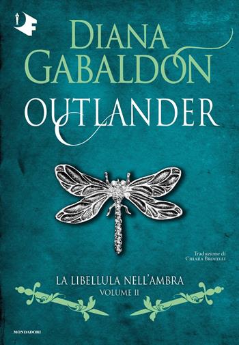 La libellula nell'ambra. Outlander. Vol. 2 - Diana Gabaldon - Libro Mondadori 2024, Oscar fantastica original | Libraccio.it