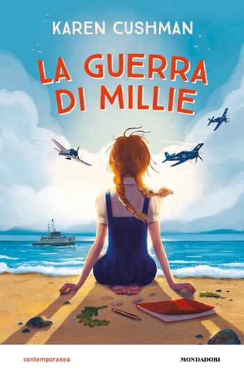 La guerra di Millie - Karen Cushman - Libro Mondadori 2024, Contemporanea | Libraccio.it