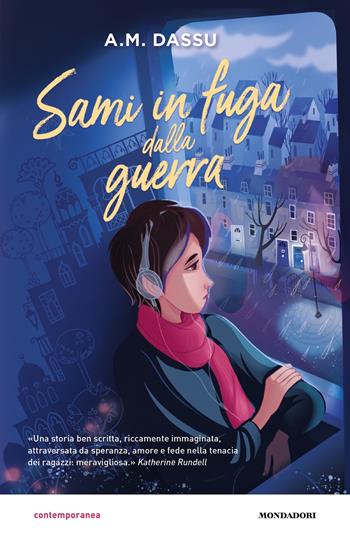 Sami in fuga dalla guerra - A. M. Dassu - Libro Mondadori 2023, Contemporanea | Libraccio.it