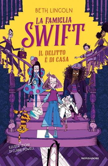Il delitto è di casa. La famiglia Swift - Beth Lincoln - Libro Mondadori 2023, I Grandi | Libraccio.it