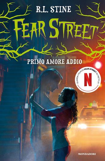 Primo amore addio. Fear Street - Robert L. Stine - Libro Mondadori 2025, I Grandi | Libraccio.it