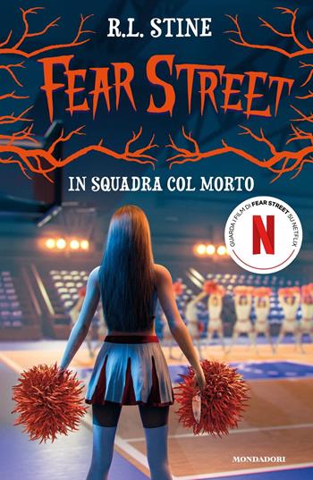 In squadra col morto. Fear Street - Robert L. Stine - Libro Mondadori 2025, I Grandi | Libraccio.it